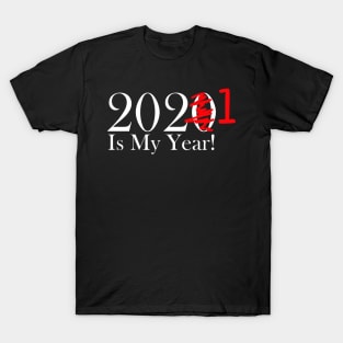 Funny 2020 Is My Year With Scribble and 1 For 2021 - White Lettering T-Shirt